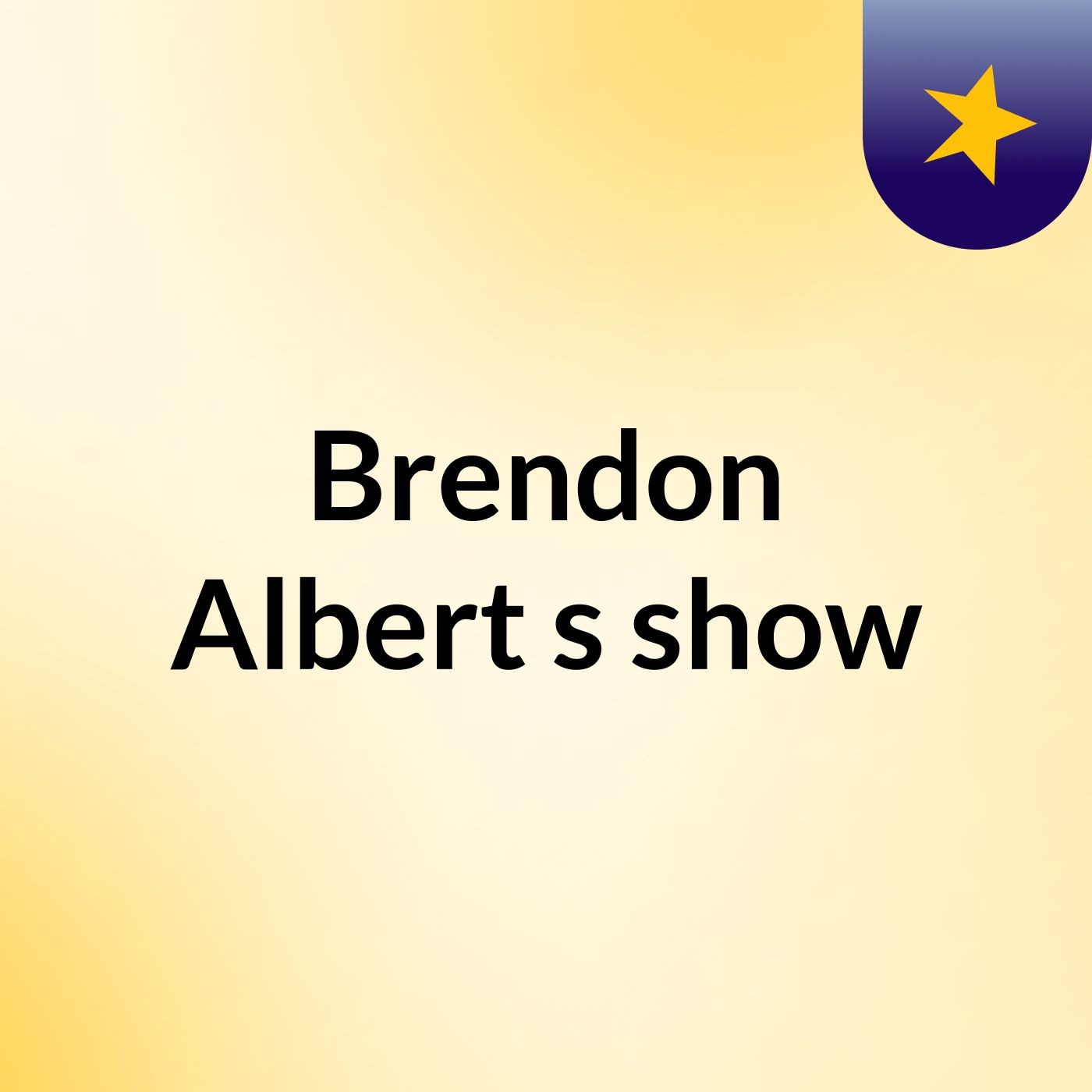 Brendon Albert's show