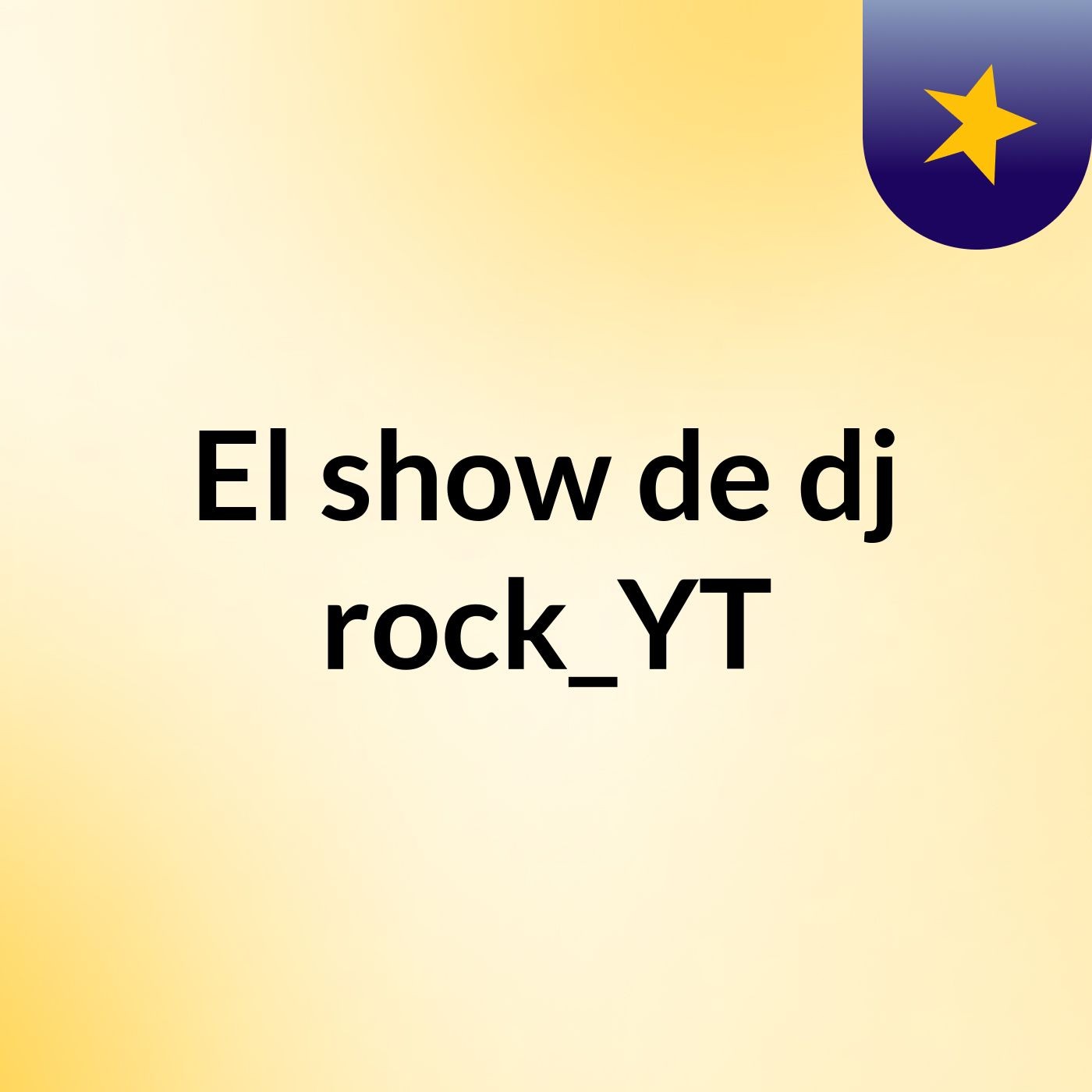 El show de dj rock_YT
