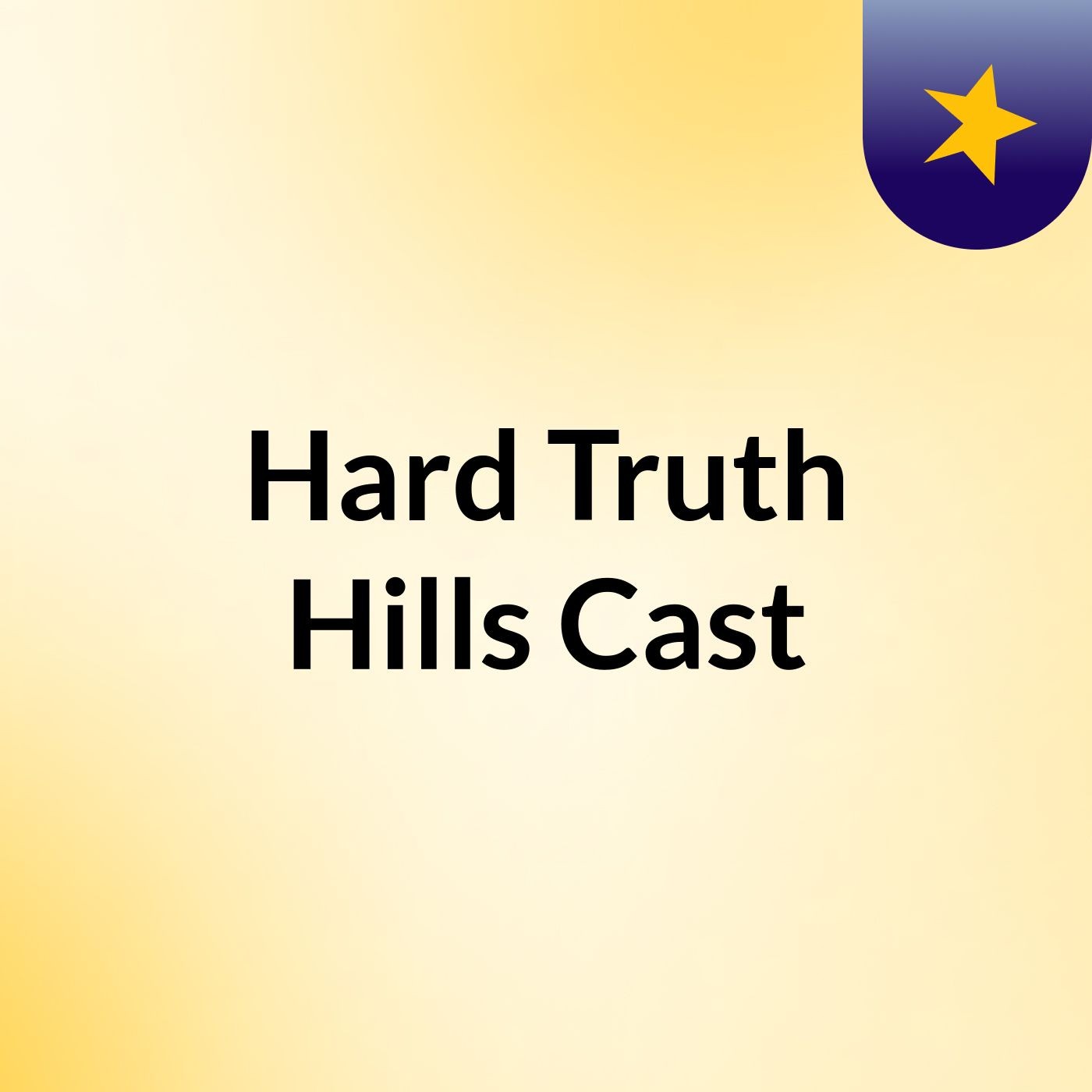 Hard Truth Hills Cast