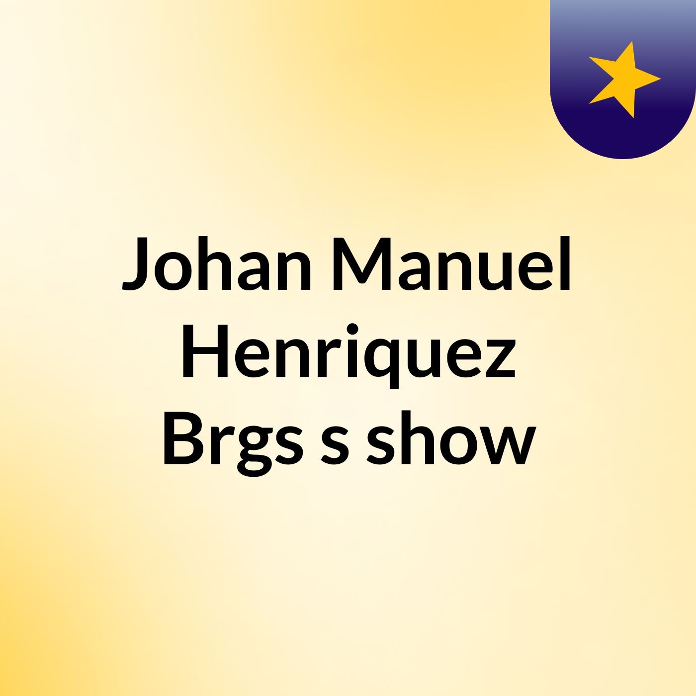 Johan Manuel Henriquez Brgs's show