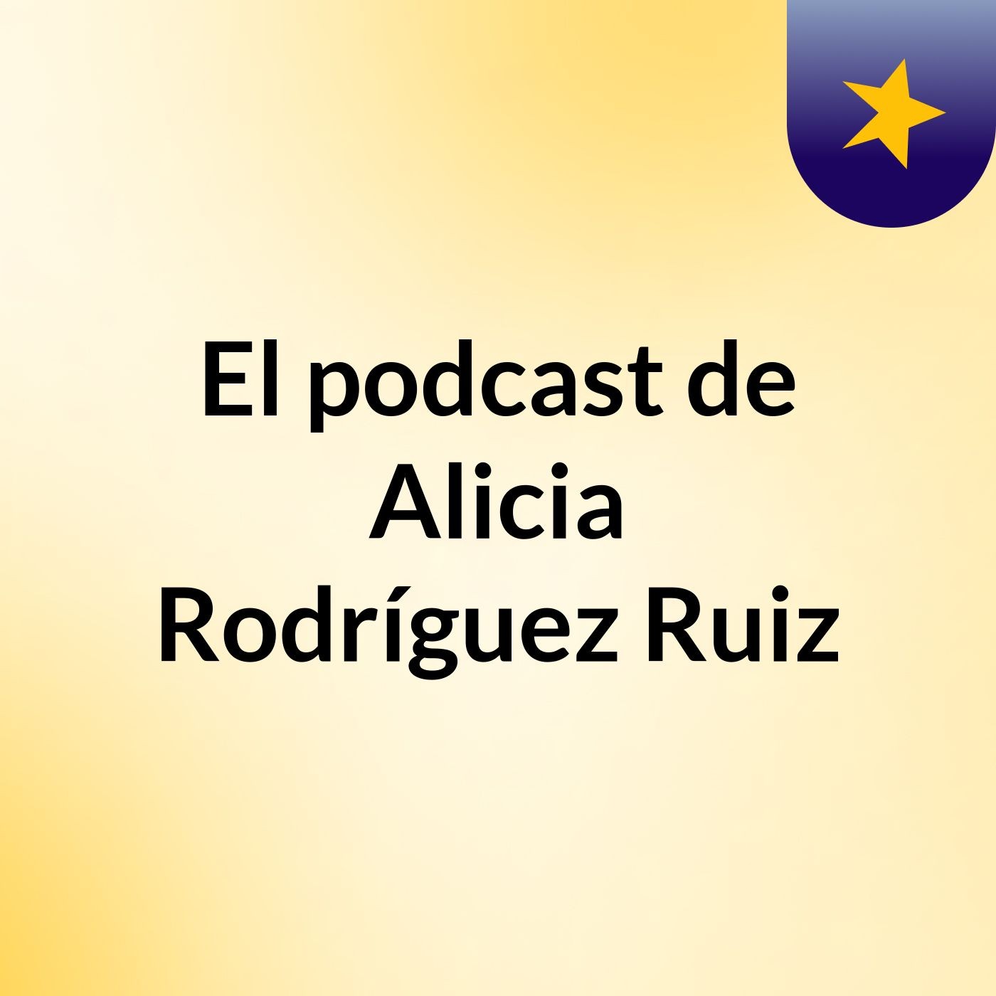 El podcast de Alicia Rodríguez Ruiz