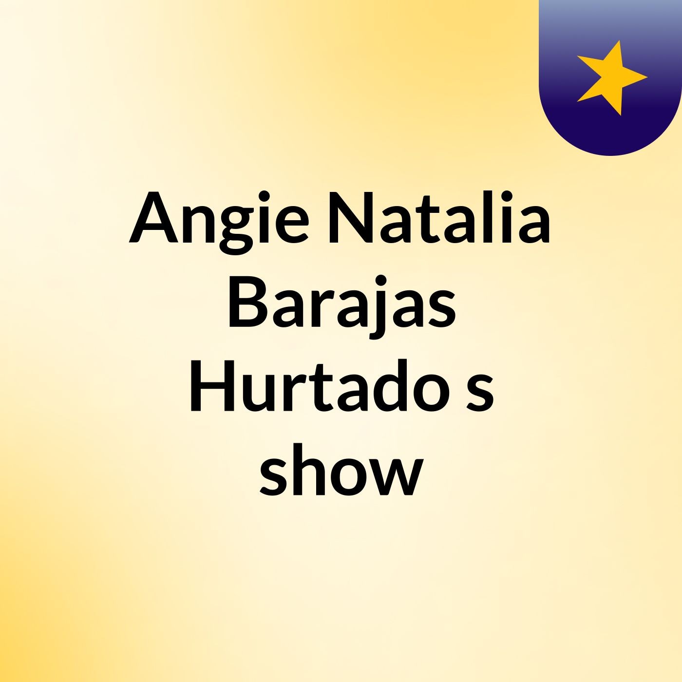 Angie Natalia Barajas Hurtado's show