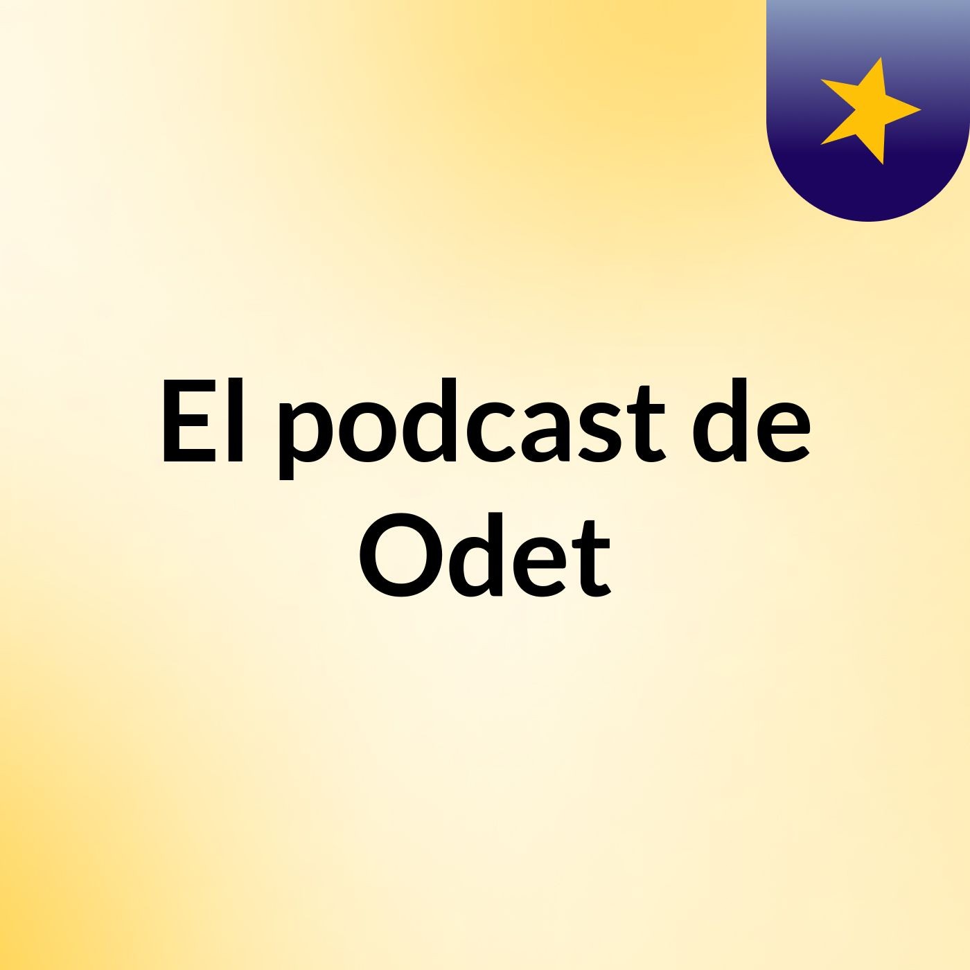 El podcast de Odet