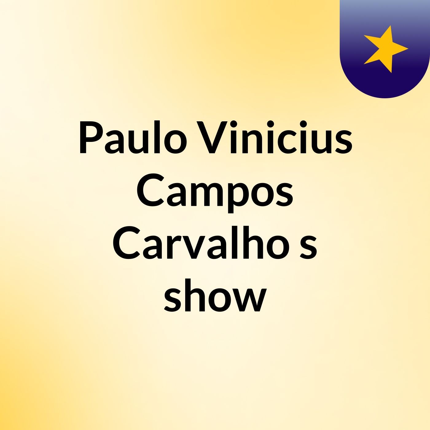 Paulo Vinicius Campos Carvalho's show