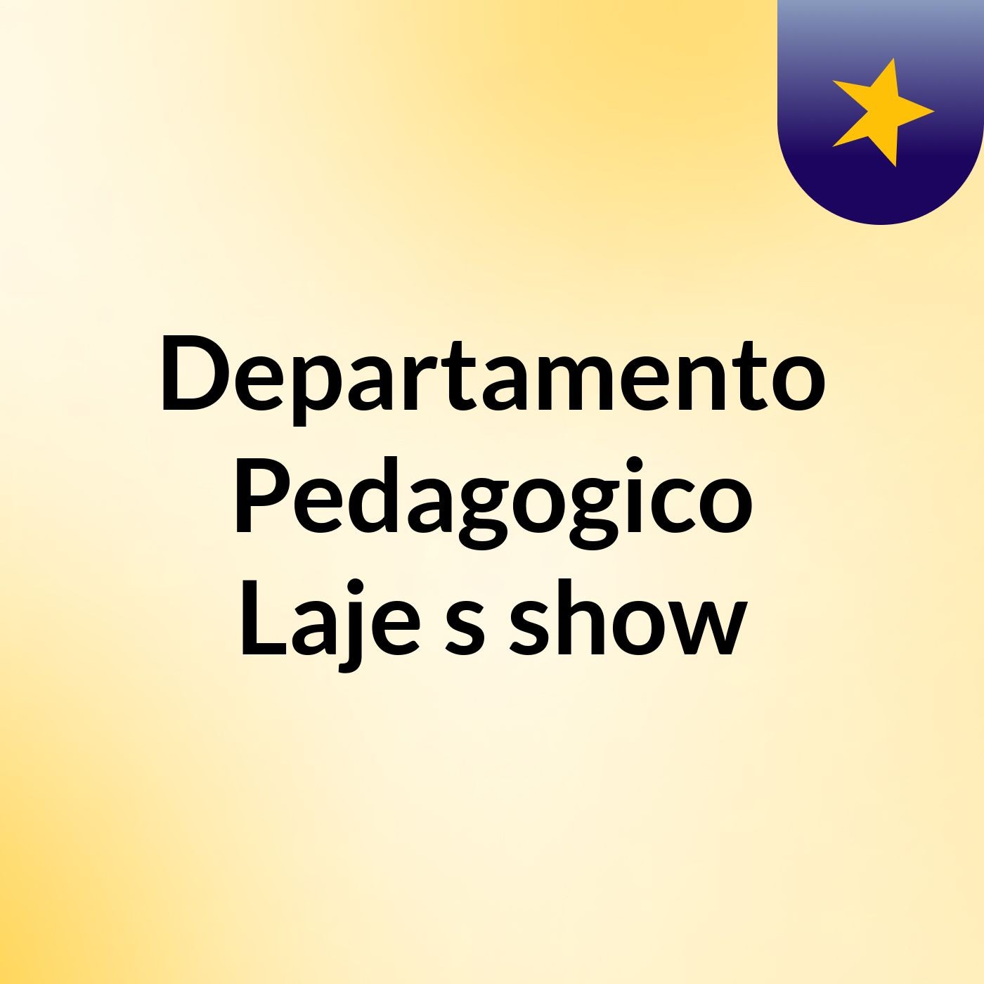 Departamento Pedagogico Laje's show
