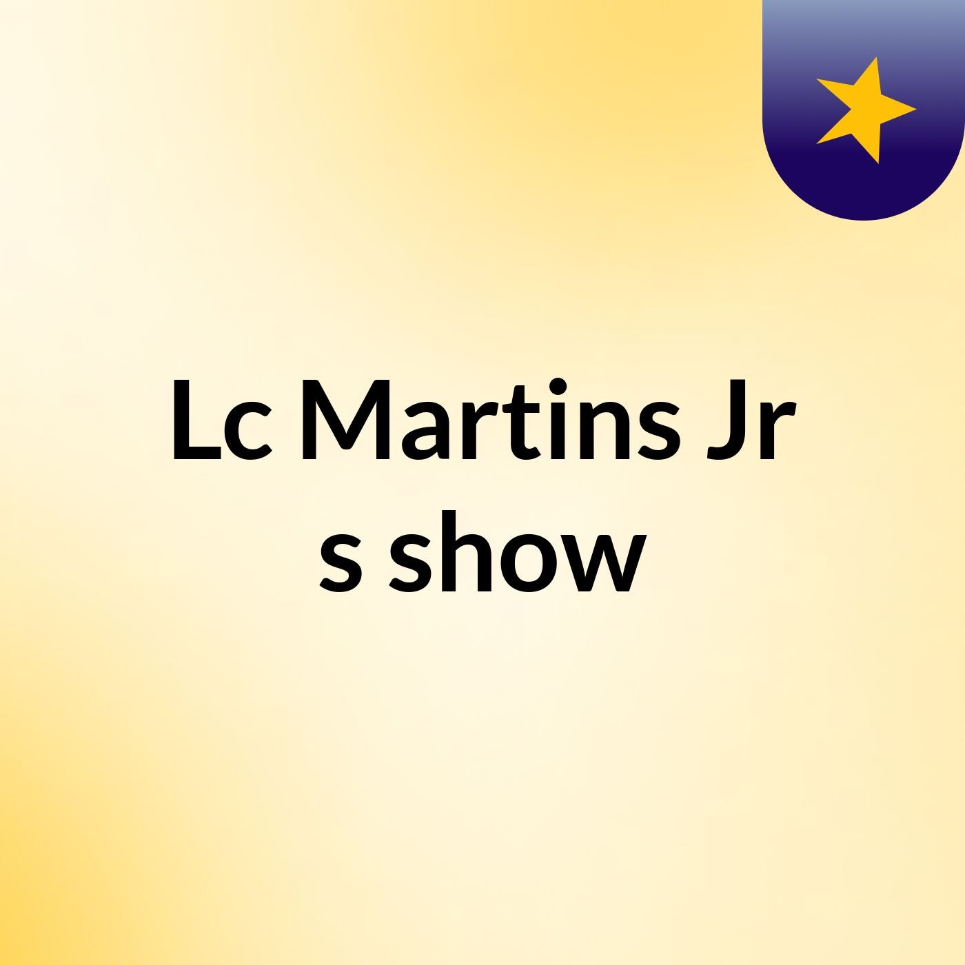 Lc Martins Jr's show