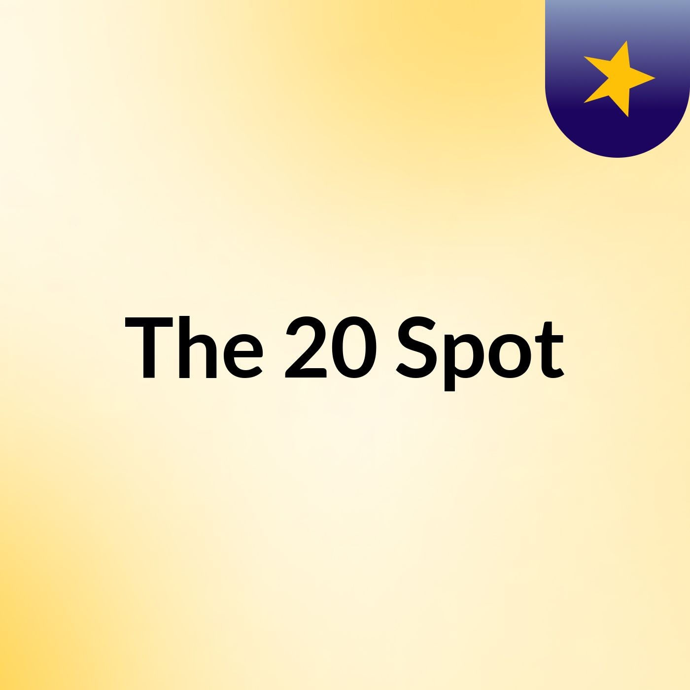 The 20 Spot podcast artwork