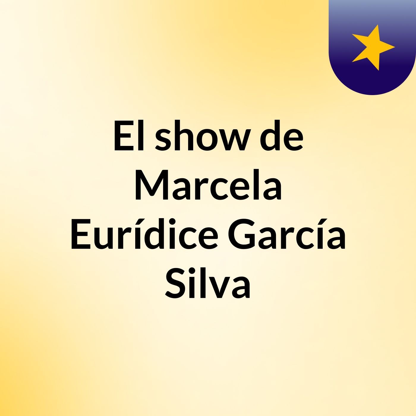 El show de Marcela Eurídice García Silva