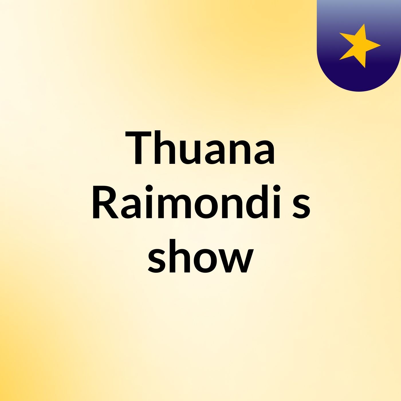Thuana Raimondi's show