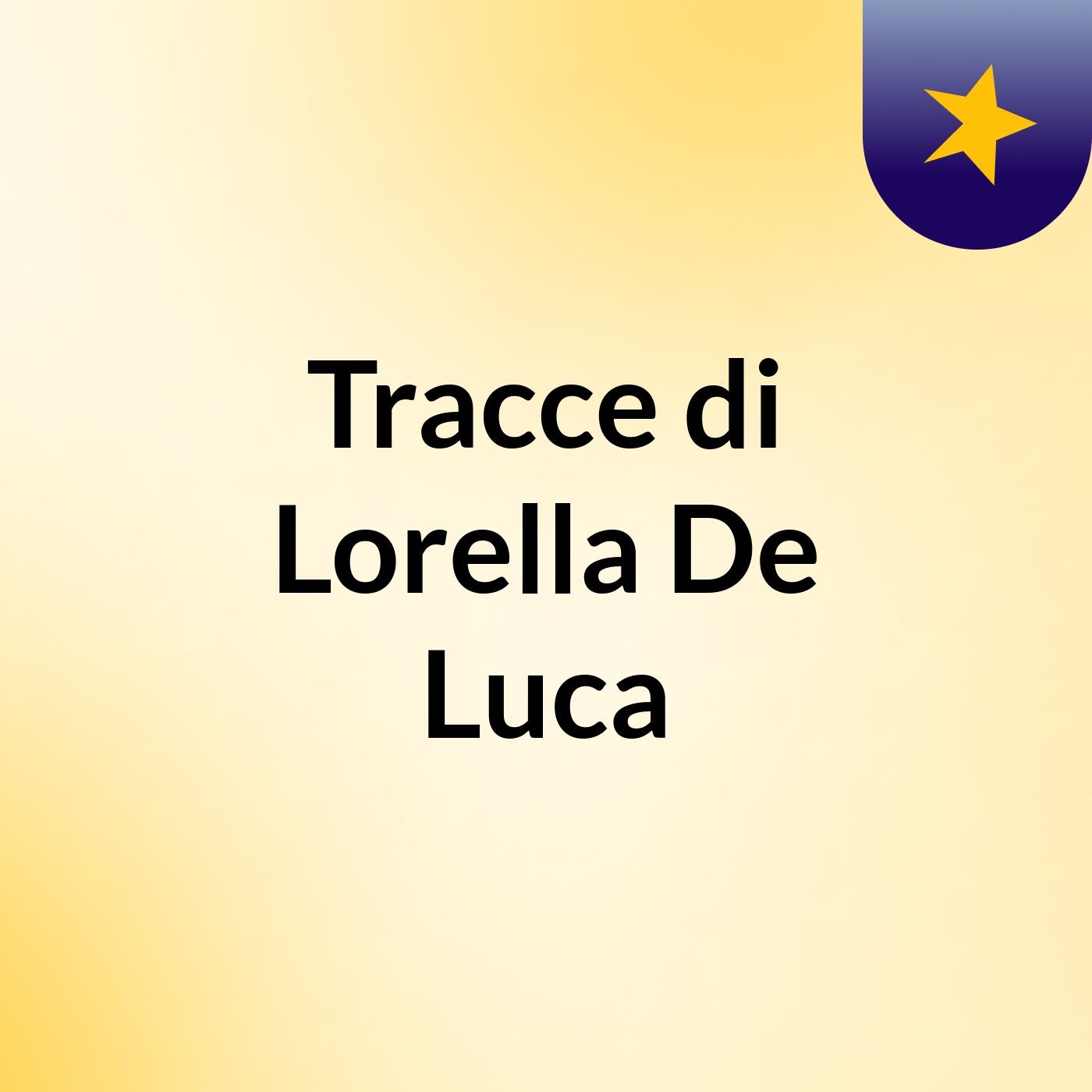Tracce di Lorella De Luca