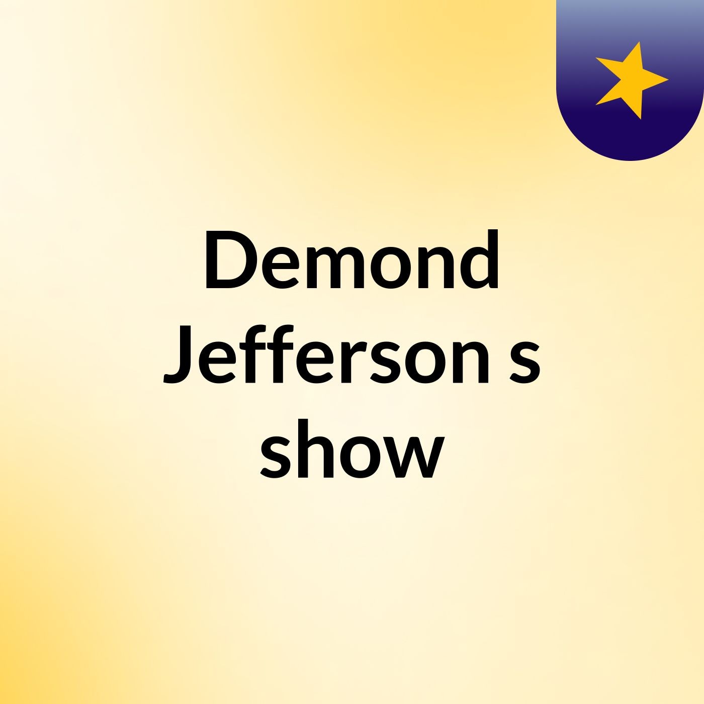 Demond Jefferson's show