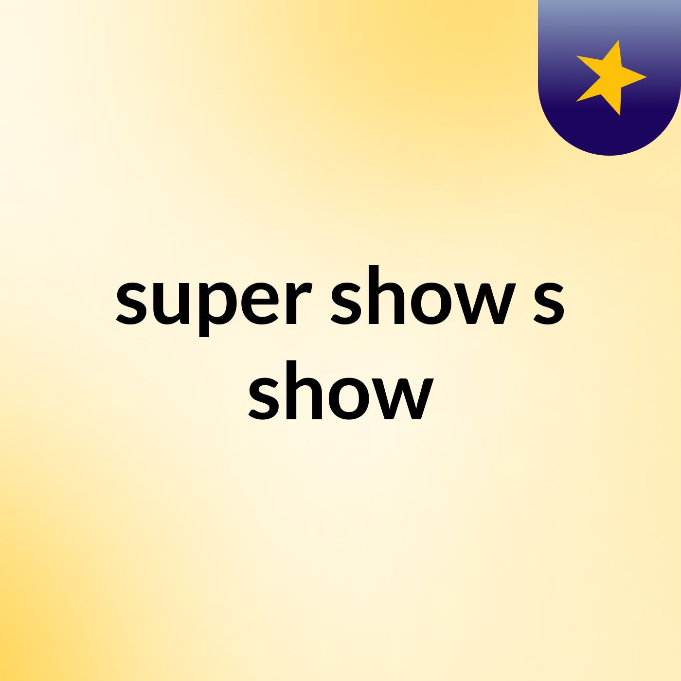 super show's show