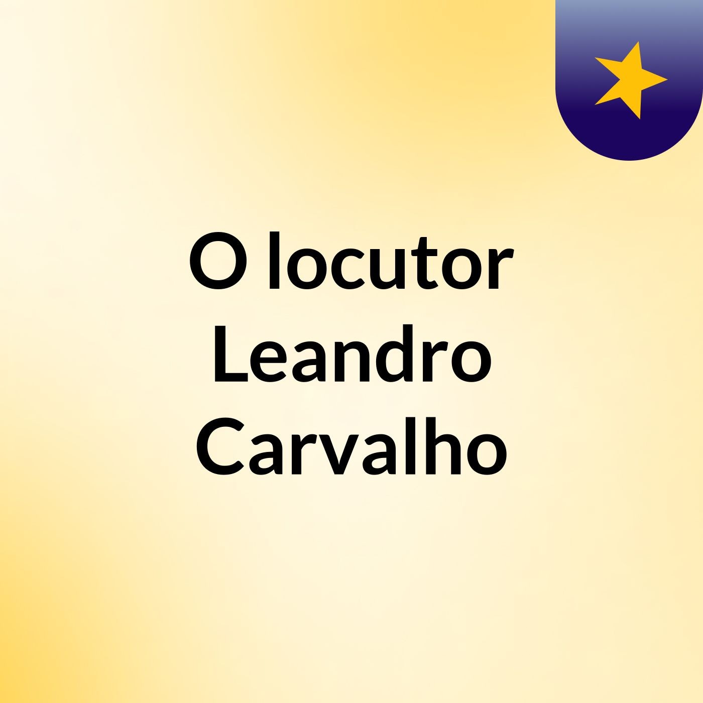 O locutor Leandro Carvalho
