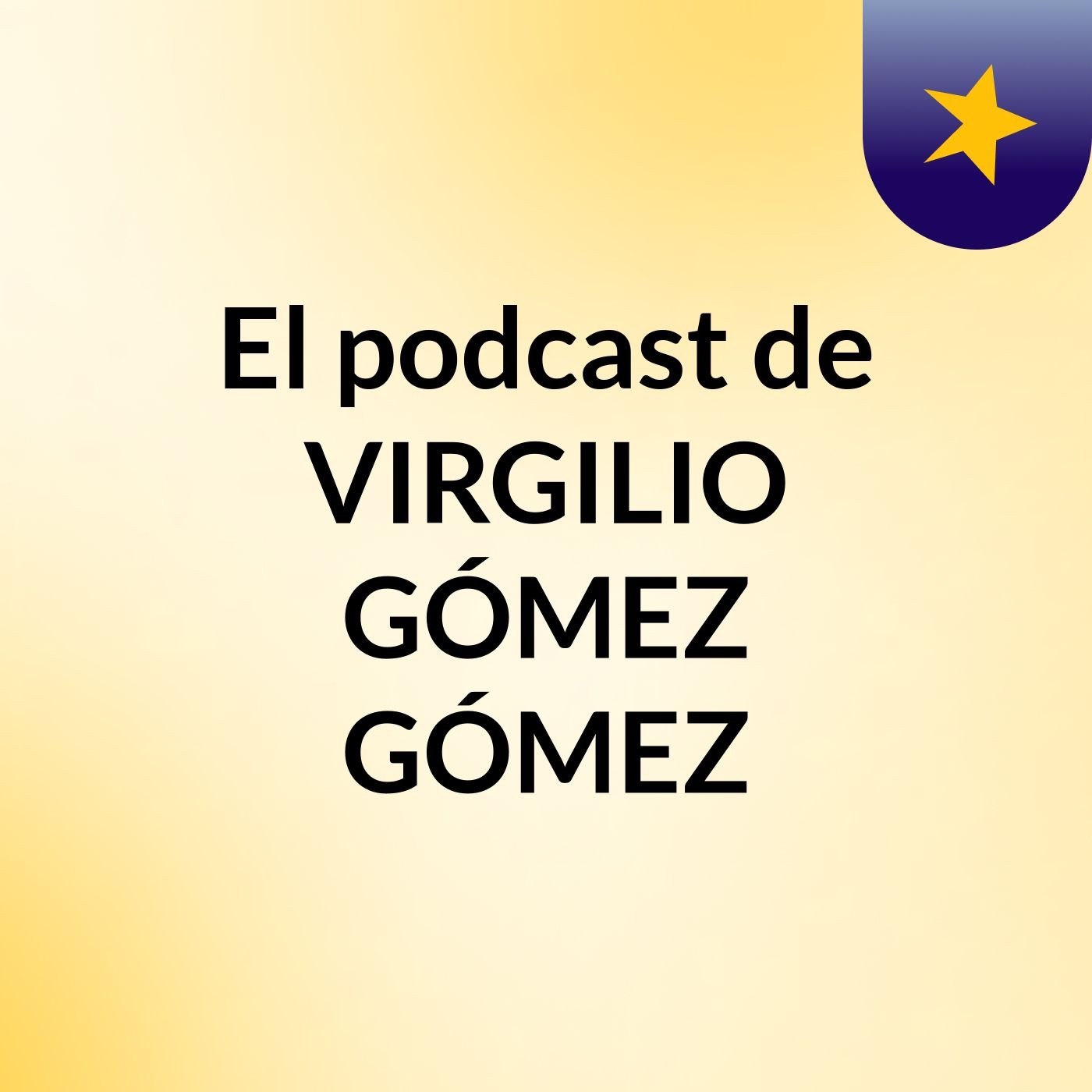 El podcast de VIRGILIO GÓMEZ GÓMEZ