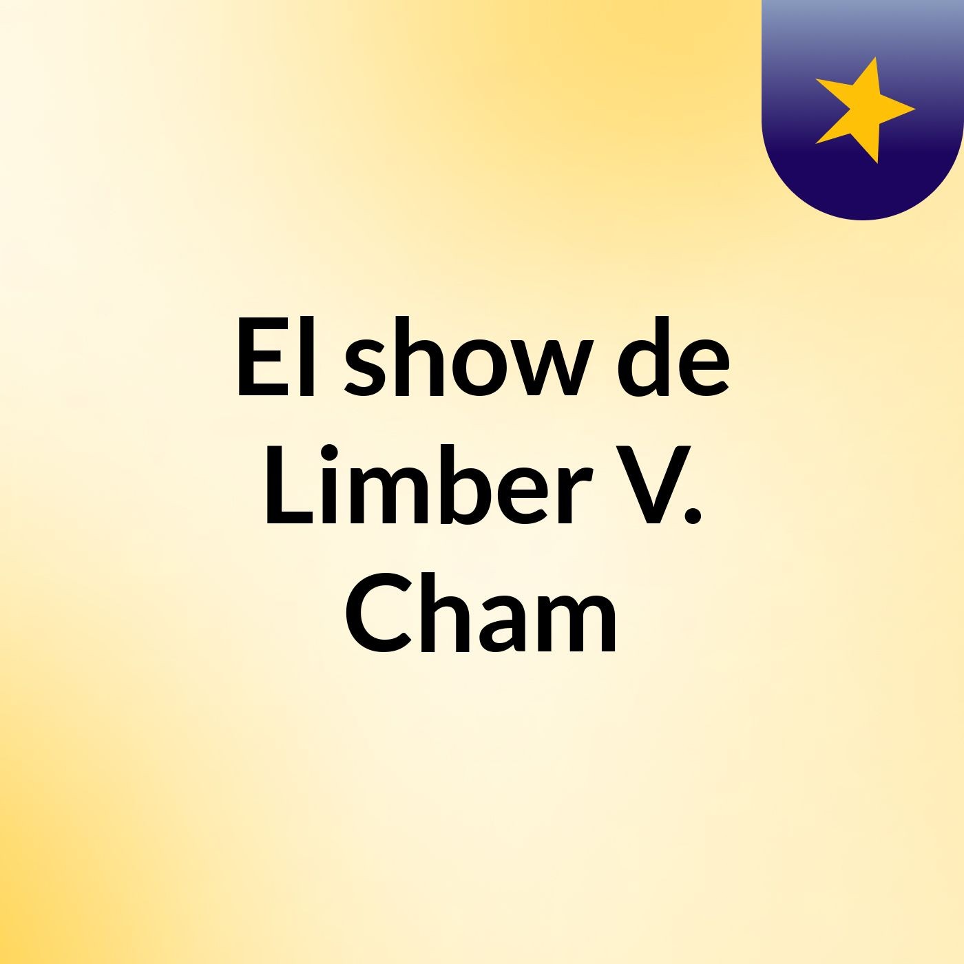 El show de Limber V. Cham
