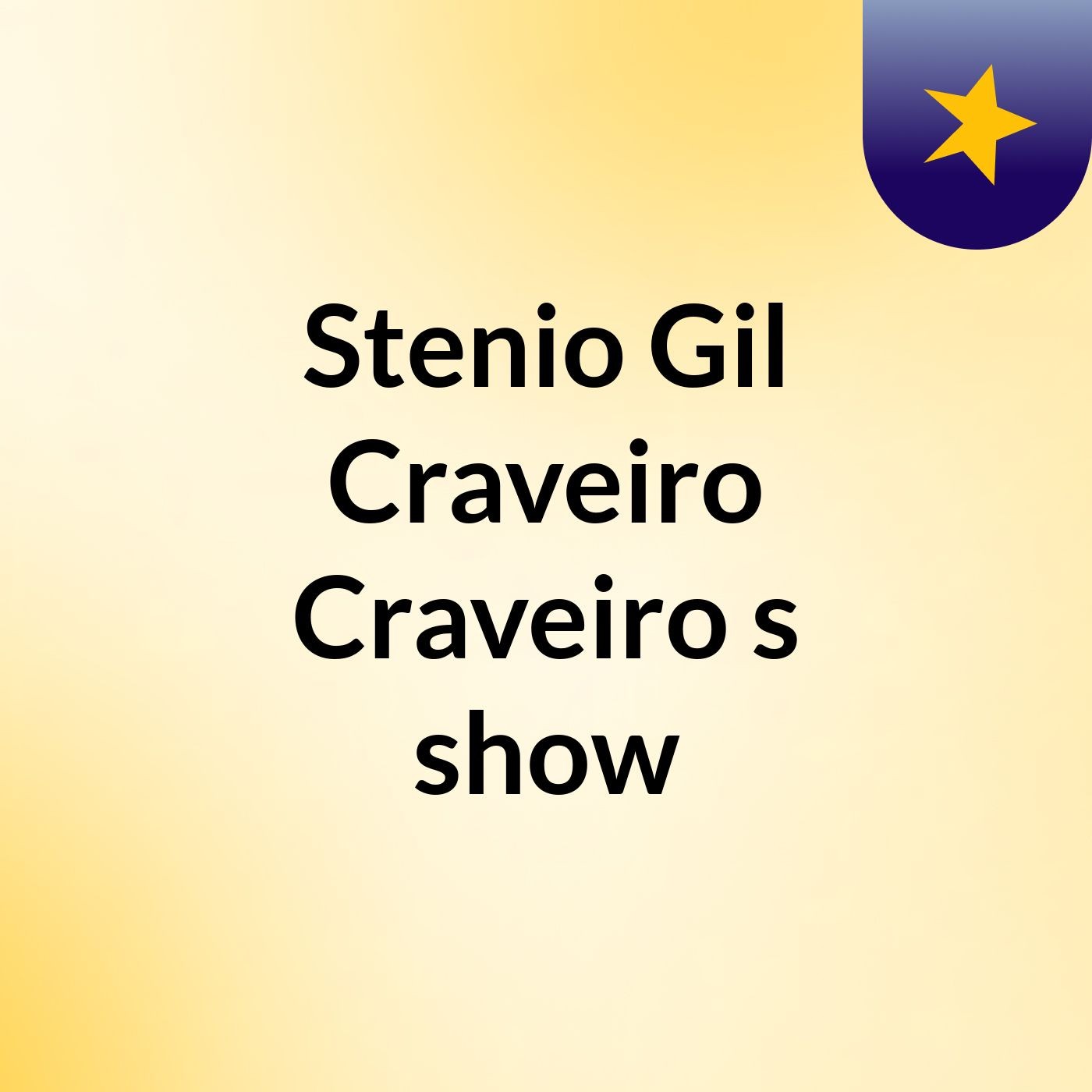 Stenio Gil Craveiro Craveiro's show