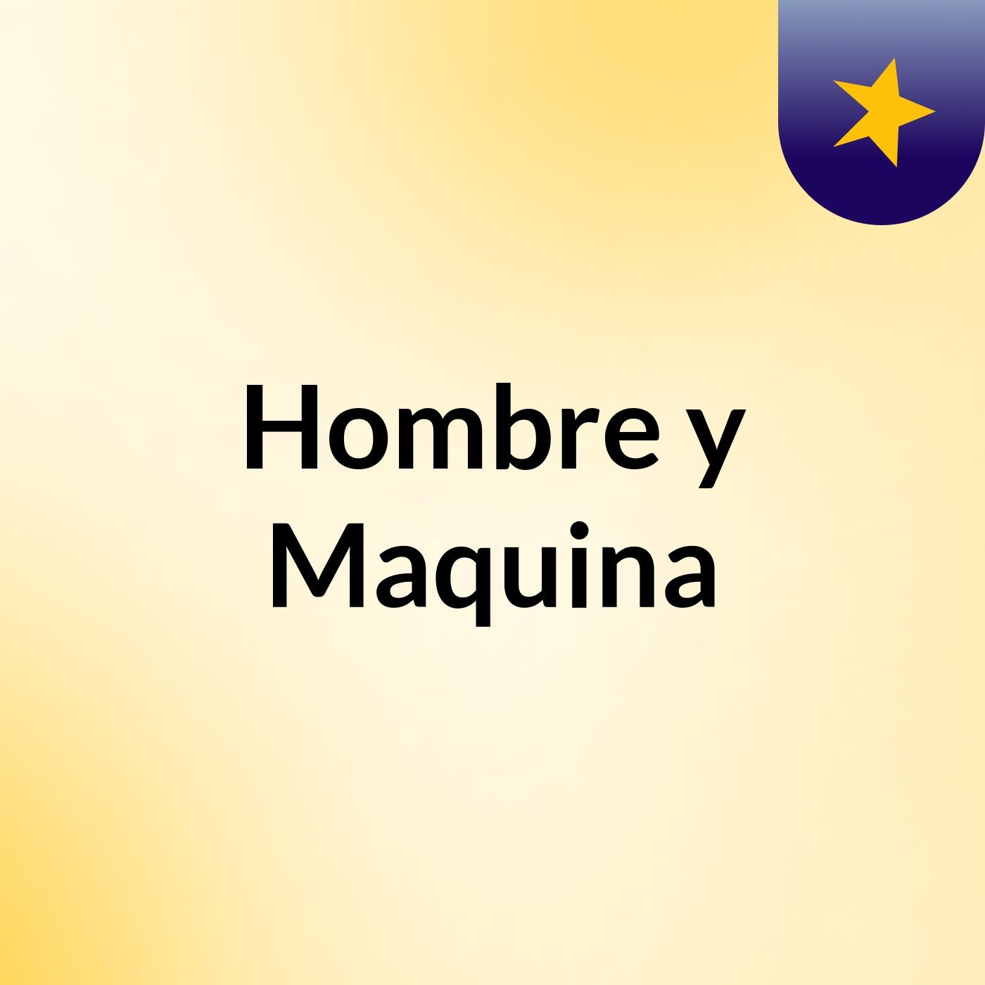 Hombre y Maquina