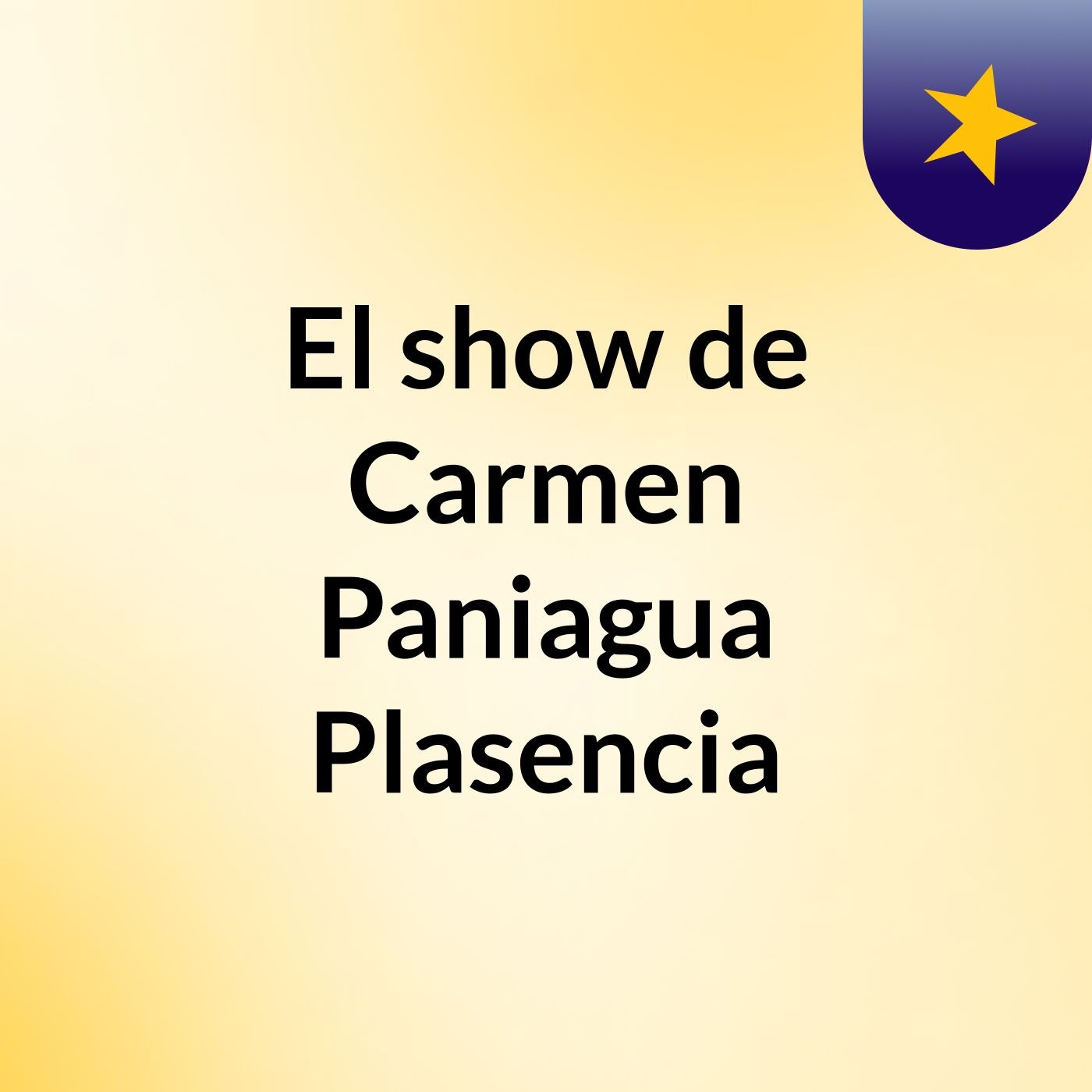 El show de Carmen Paniagua Plasencia