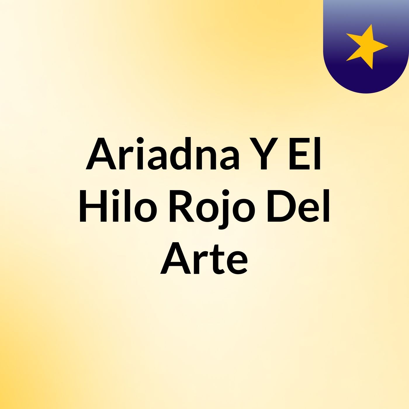 Ariadna Y El Hilo Rojo Del Arte podcast artwork