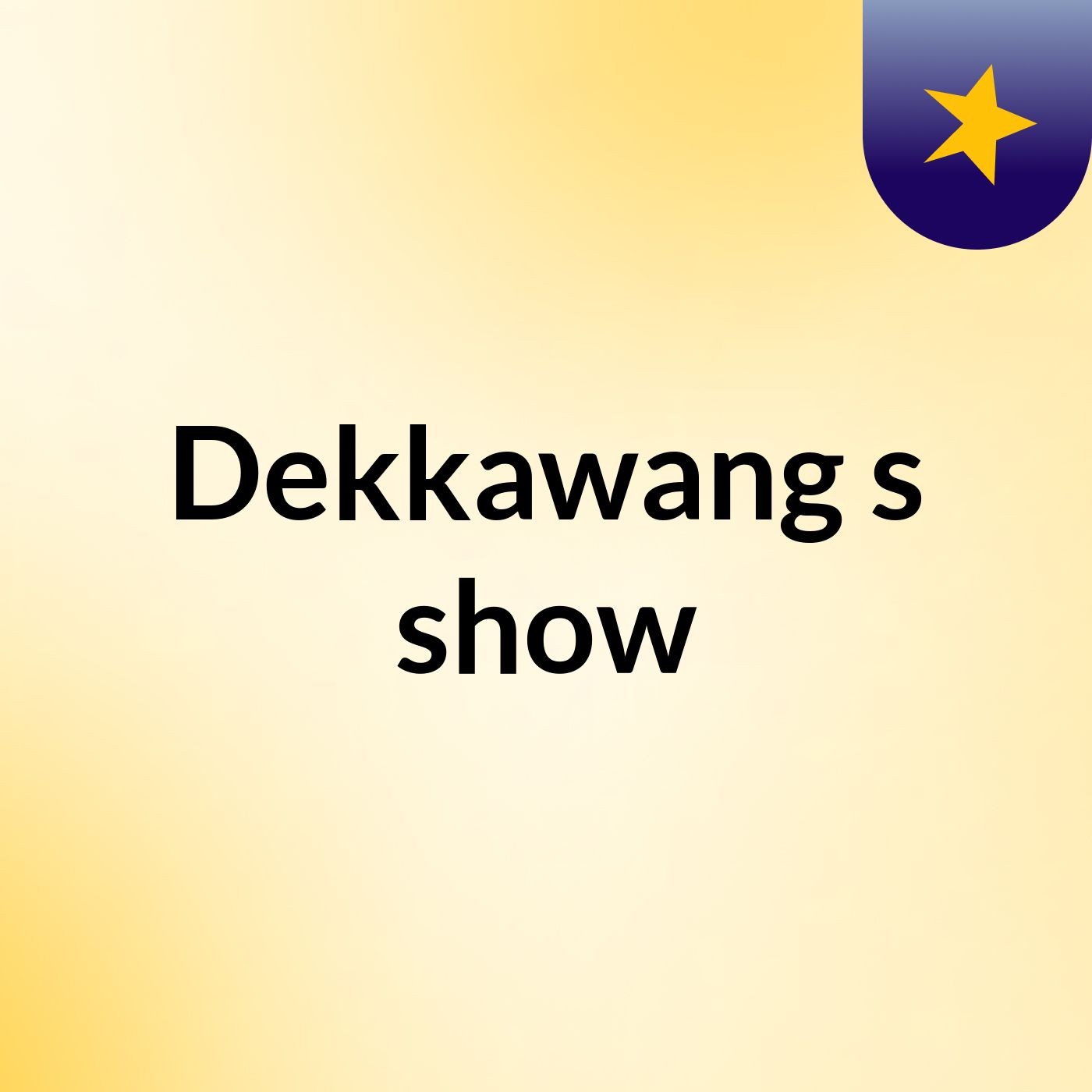 Dekkawang's show