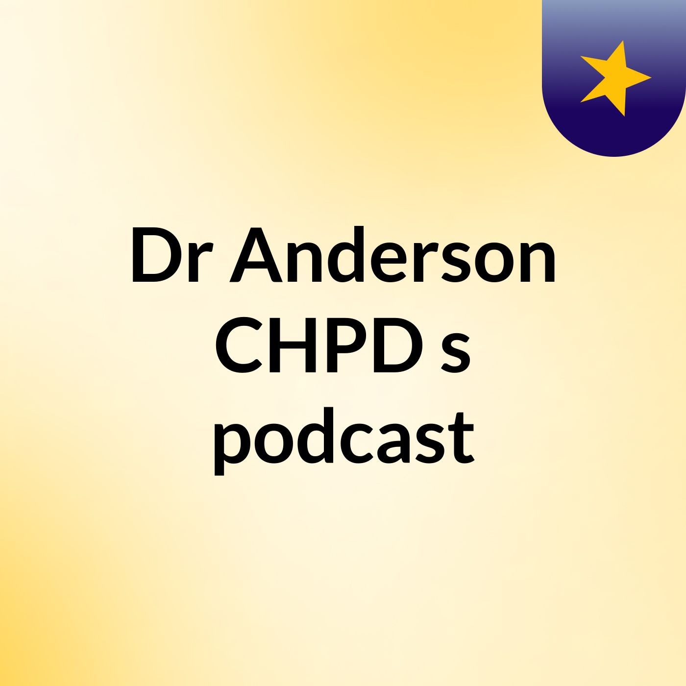 Dr Anderson CHPD's podcast