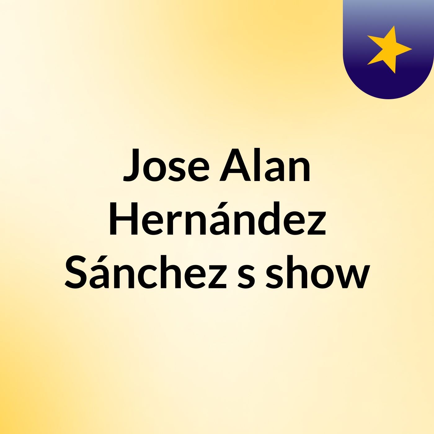 Jose Alan Hernández Sánchez\'s show
