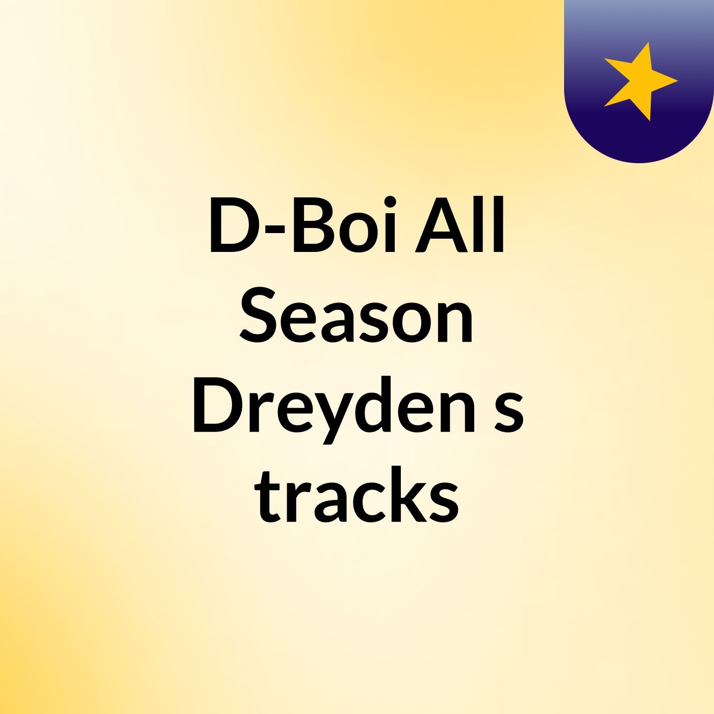 D-Boi All Season Dreyden's tracks