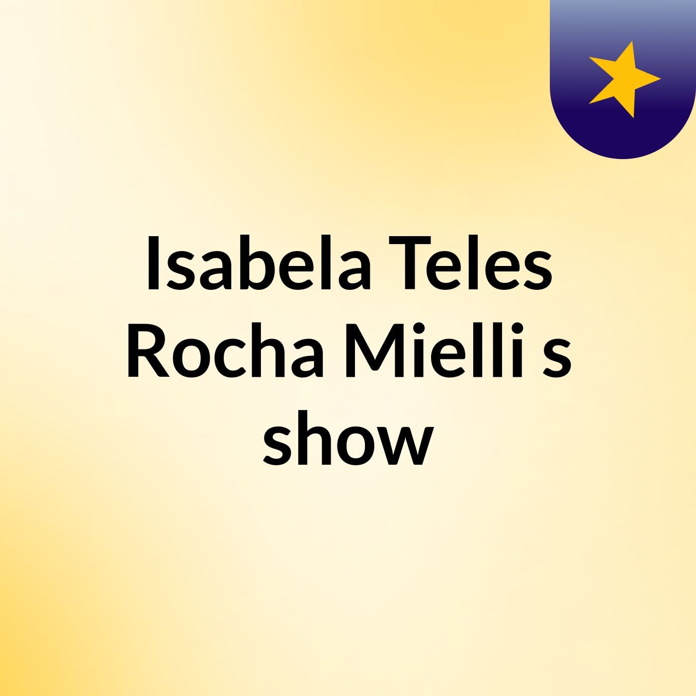 Isabela Teles Rocha Mielli's show