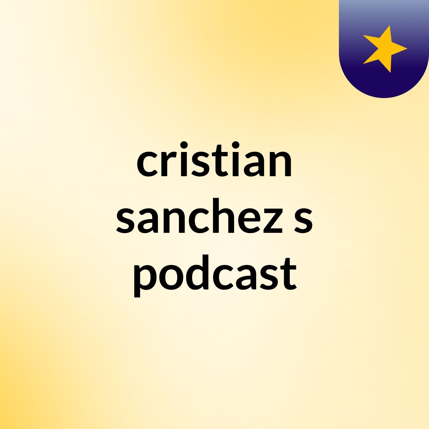cristian sanchez's podcast