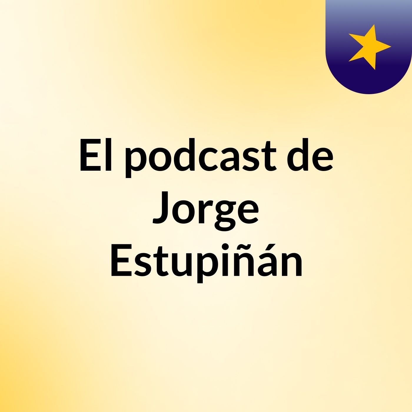 El podcast de Jorge Estupiñán