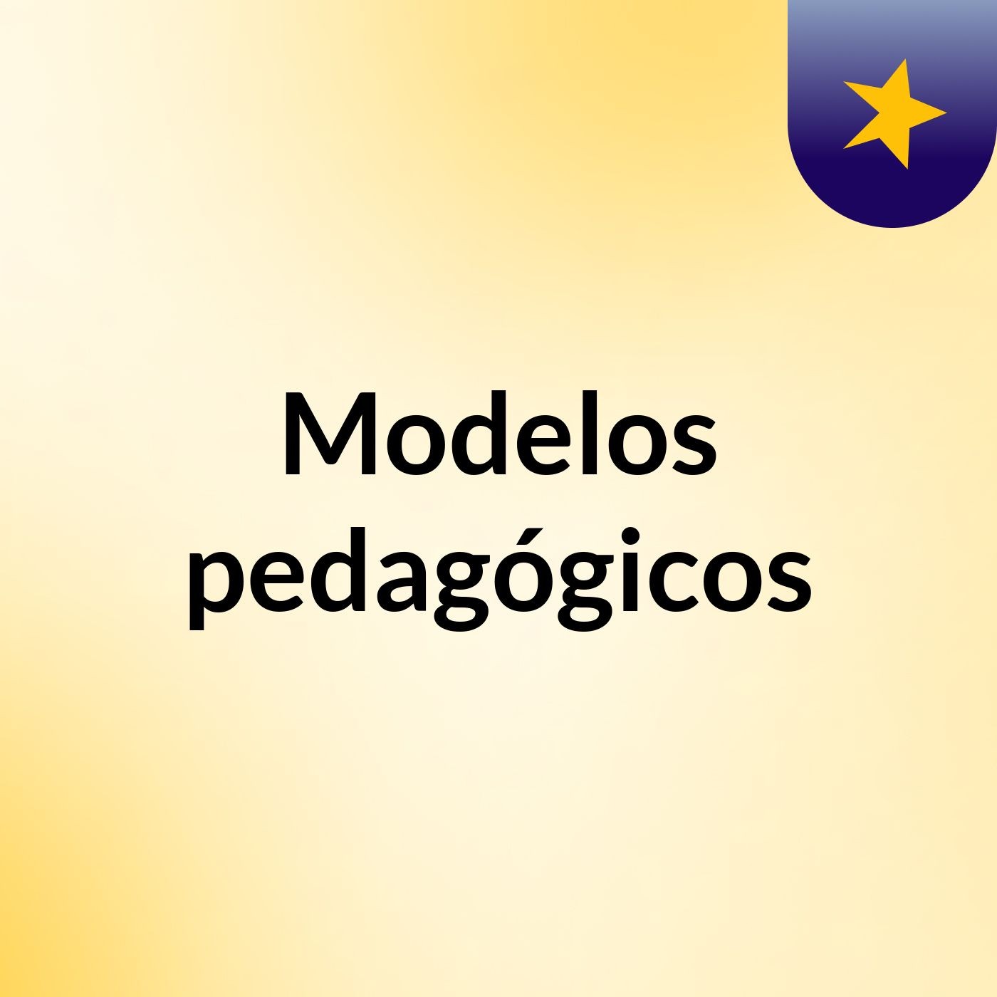 Modelos pedagógicos
