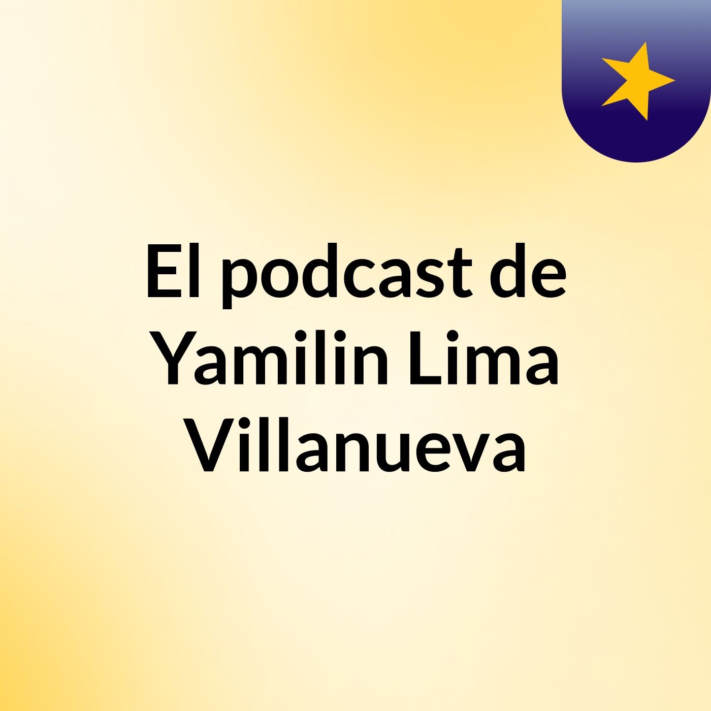 El podcast de Yamilin Lima Villanueva podcast artwork