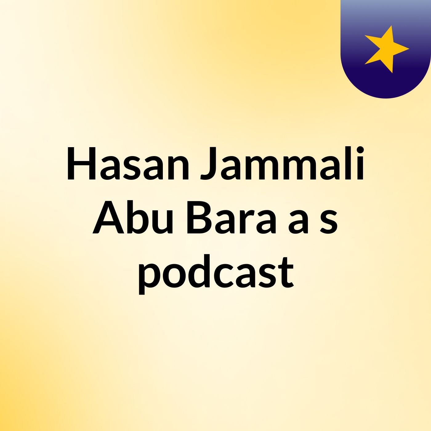 Hasan Jammali Abu Bara'a's podcast