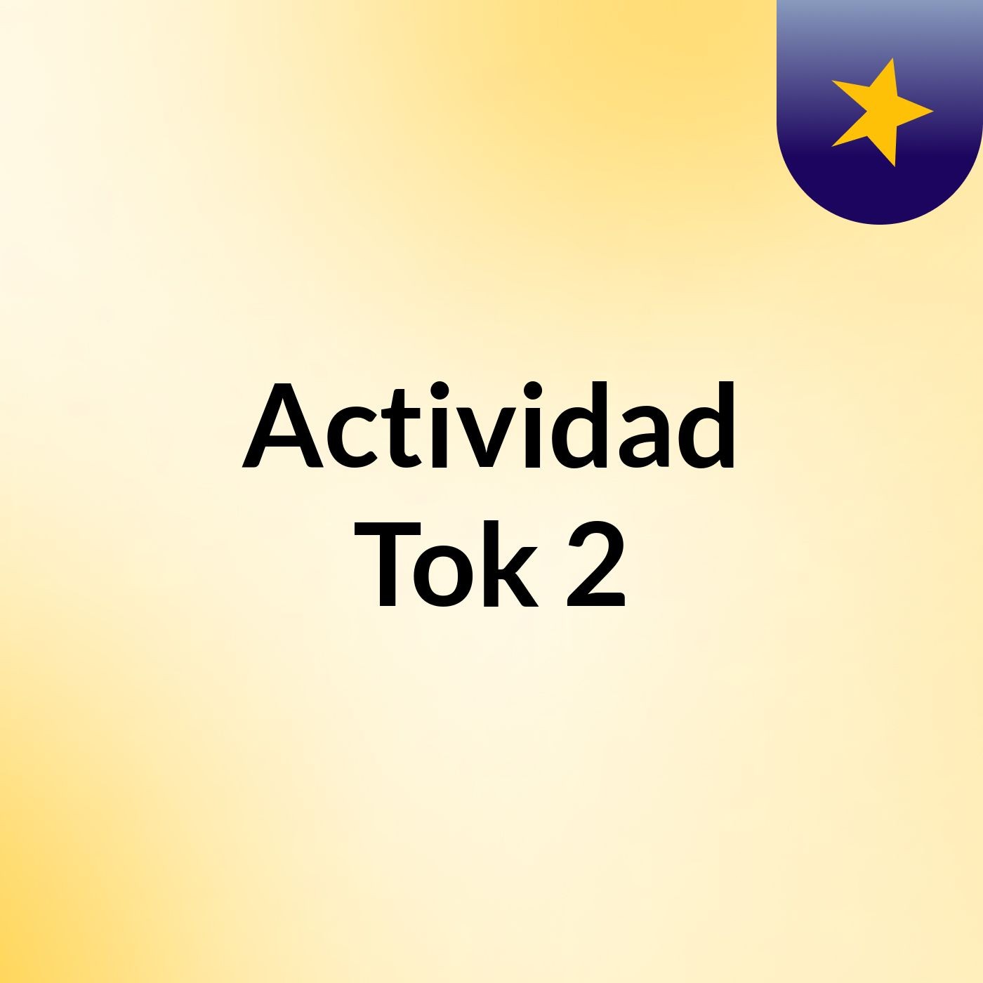 Actividad Tok 2