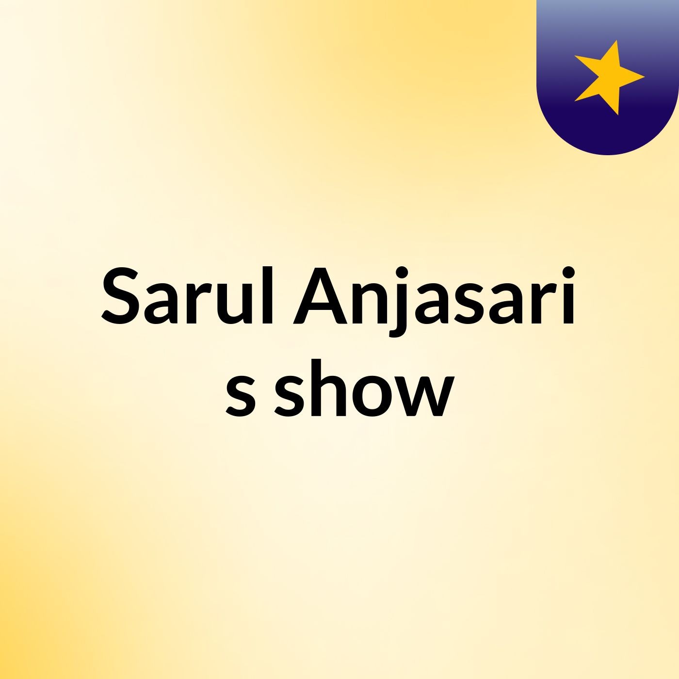 Sarul Anjasari's show