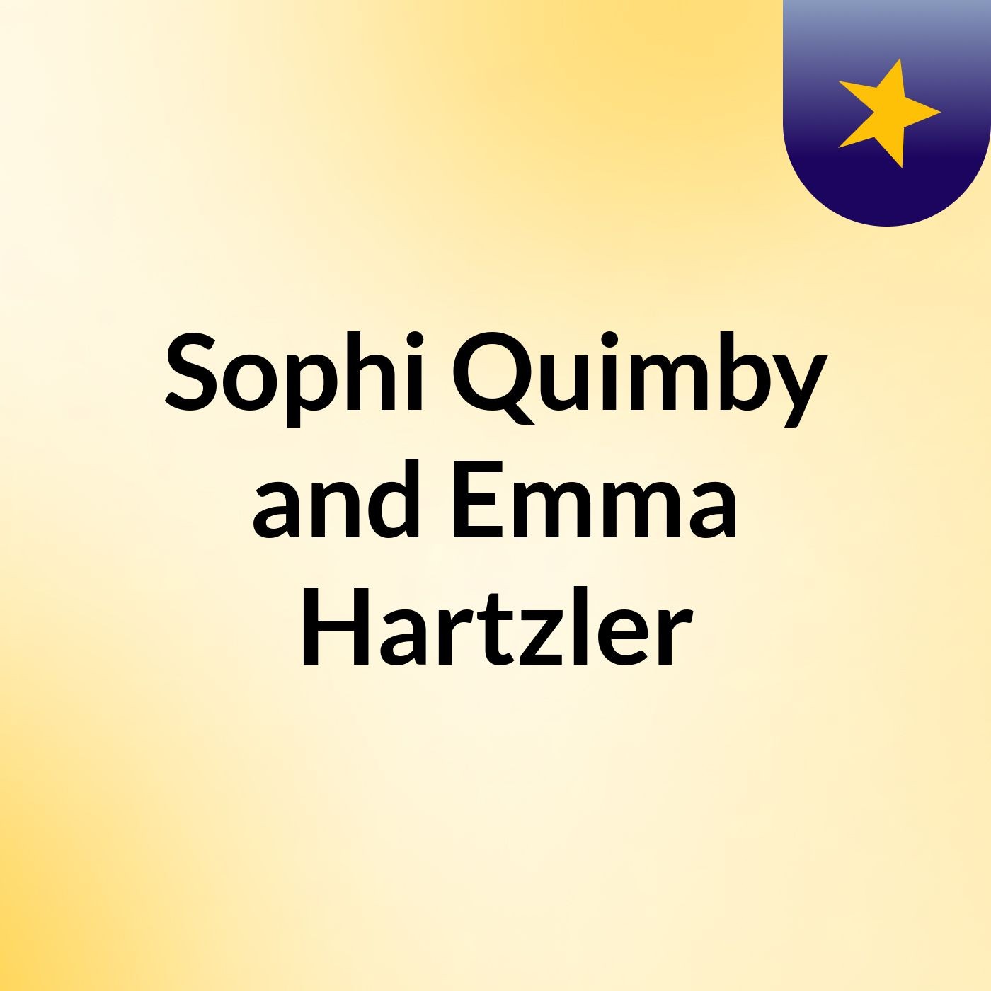 Sophi Quimby and Emma Hartzler