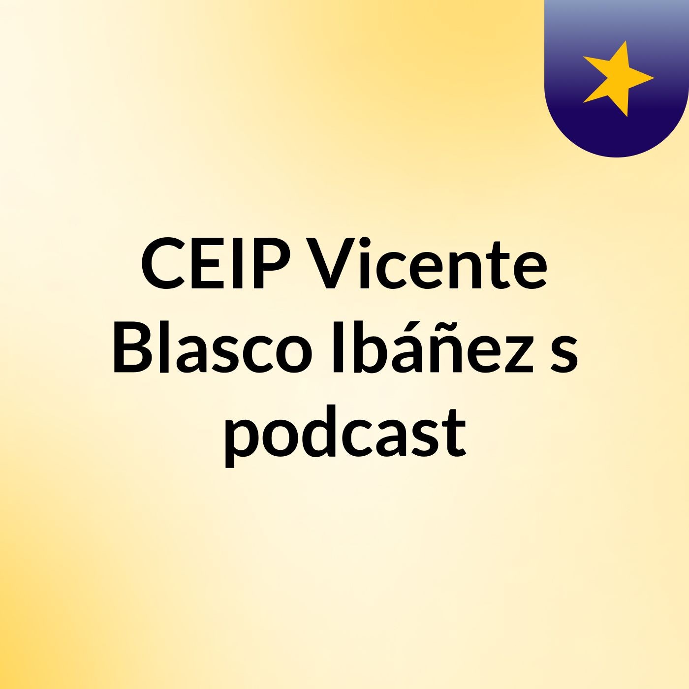 CEIP Vicente Blasco Ibáñez's podcast podcast artwork