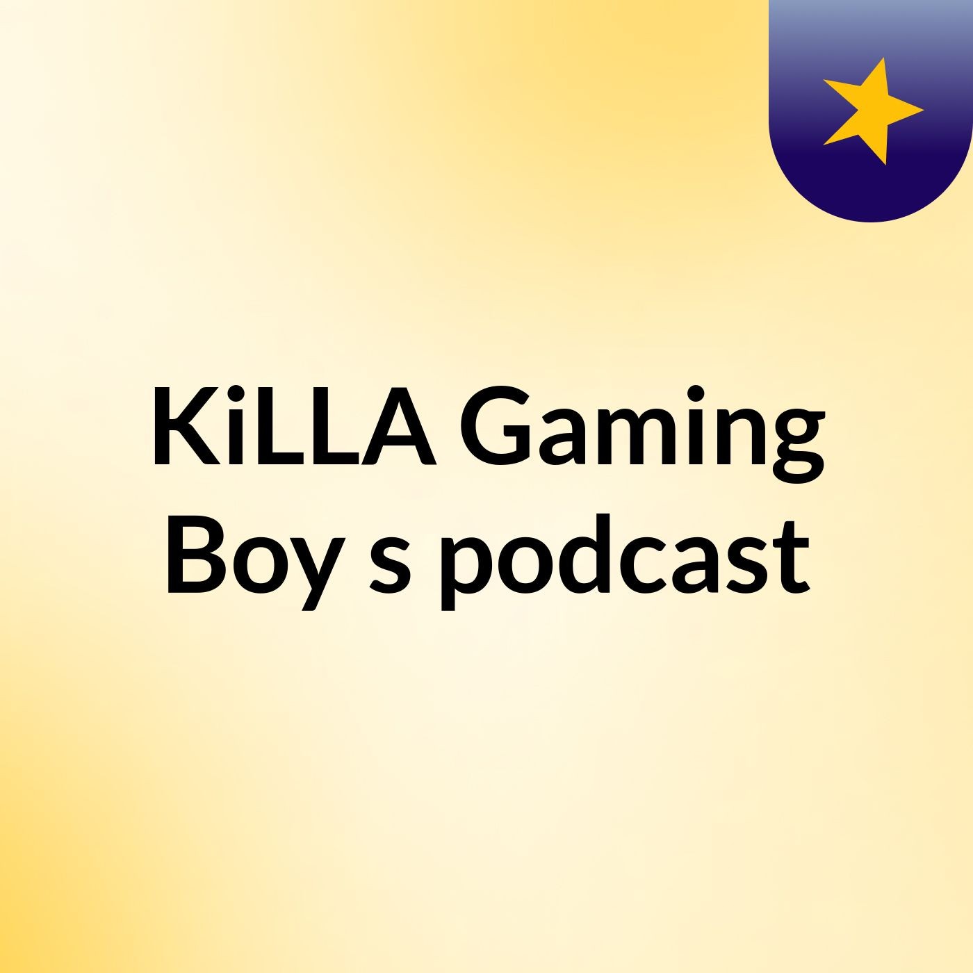 KiLLA Gaming Boy's podcast