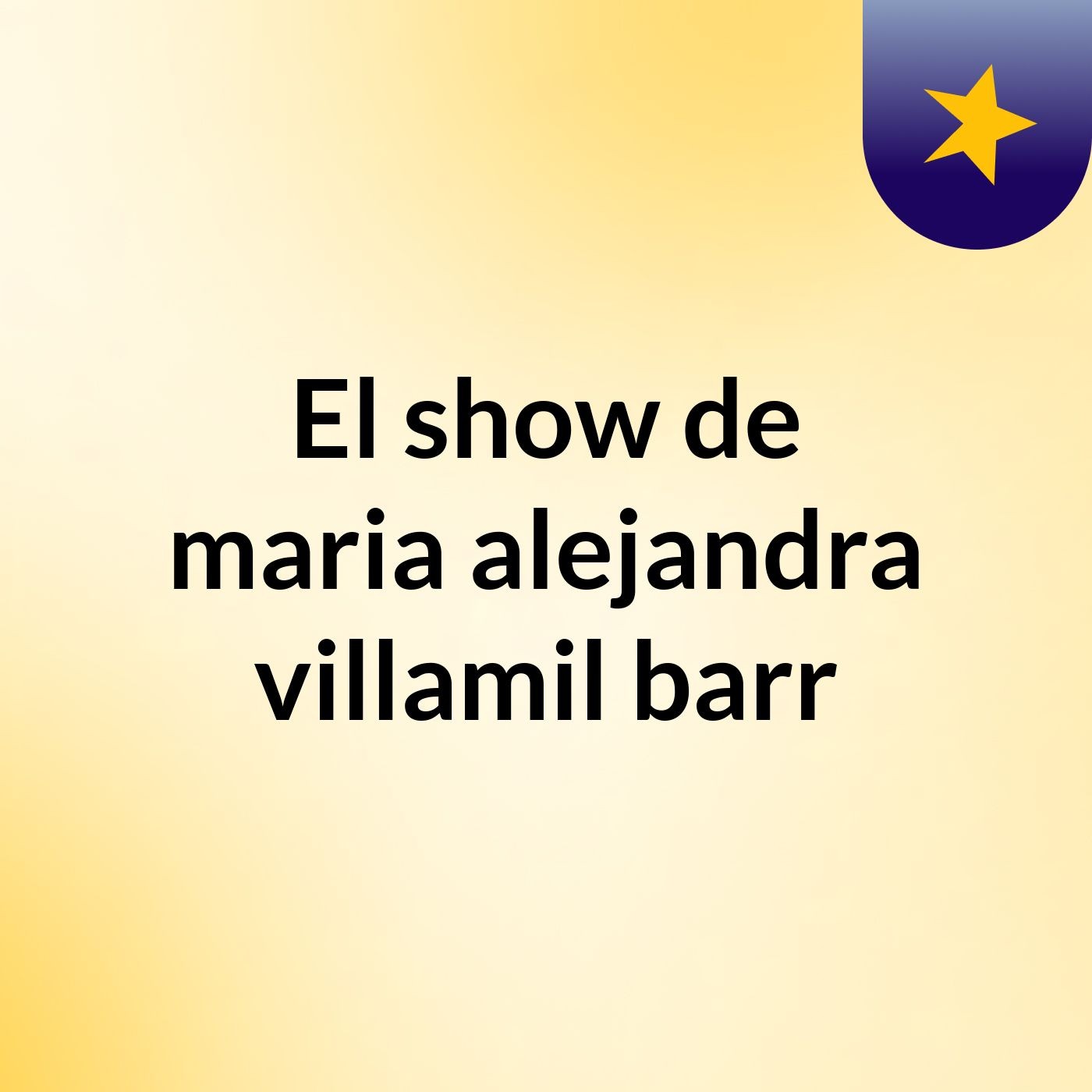 El show de maria alejandra villamil barr