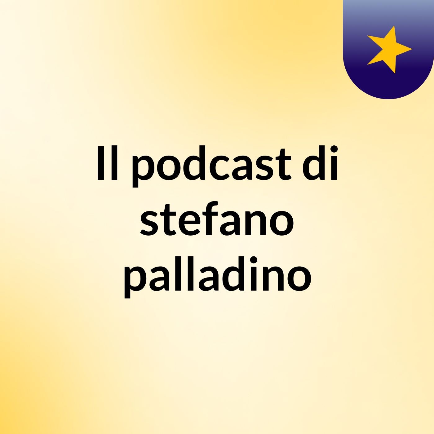 Il podcast di stefano palladino