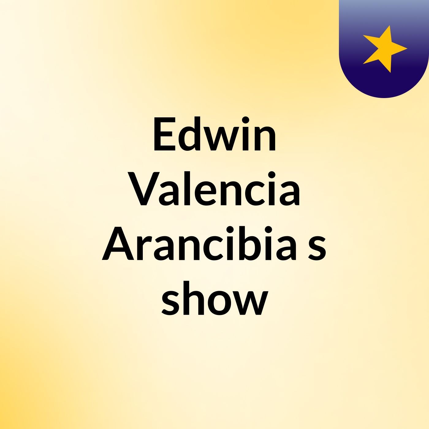 Edwin Valencia Arancibia's show