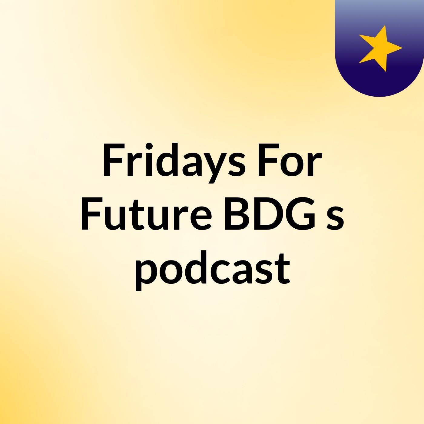 Fridays For Future BDG's podcast