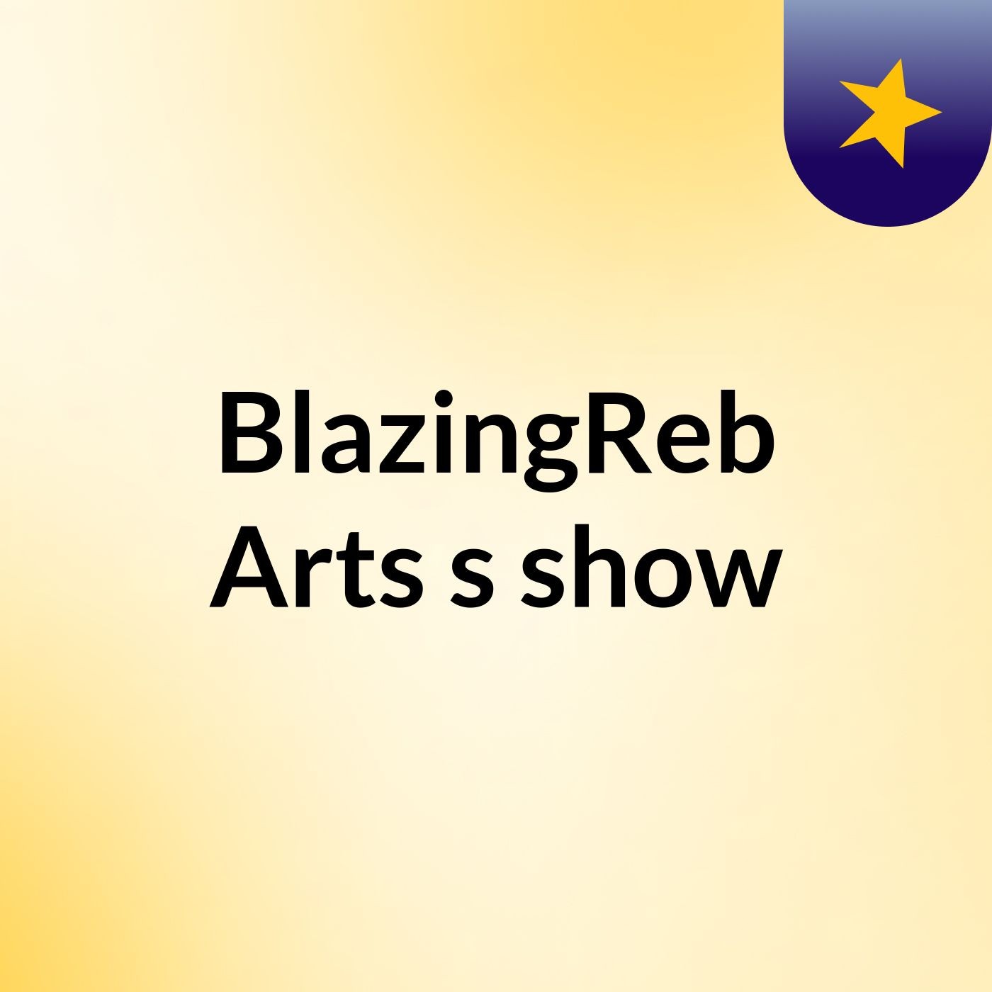 BlazingReb Arts's show