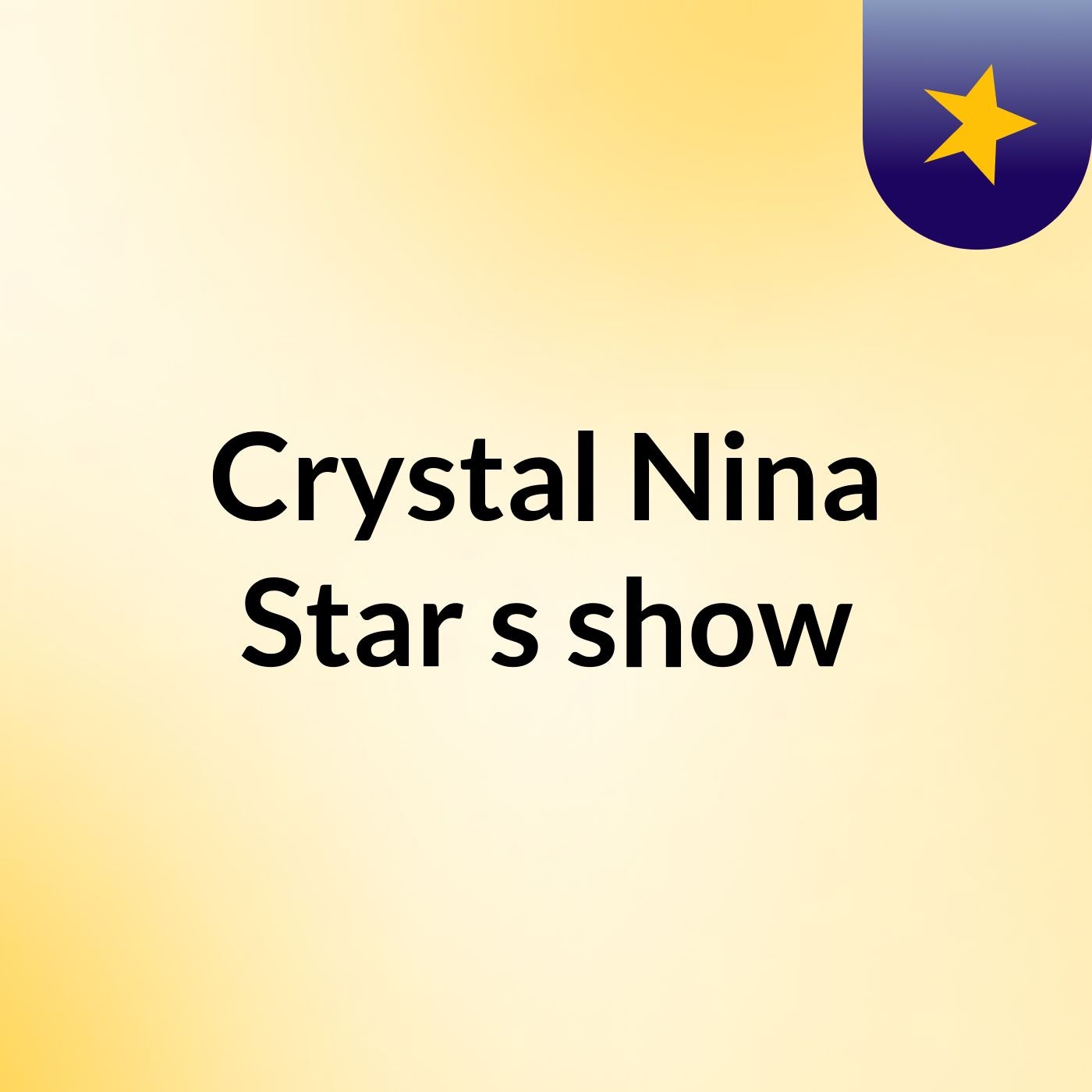 Crystal Nina Star\'s show