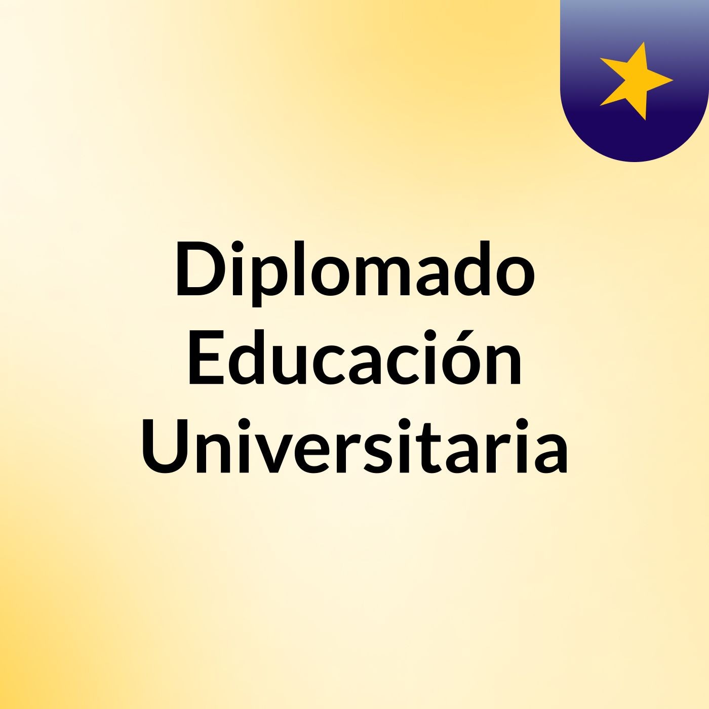 Diplomado Educación Universitaria