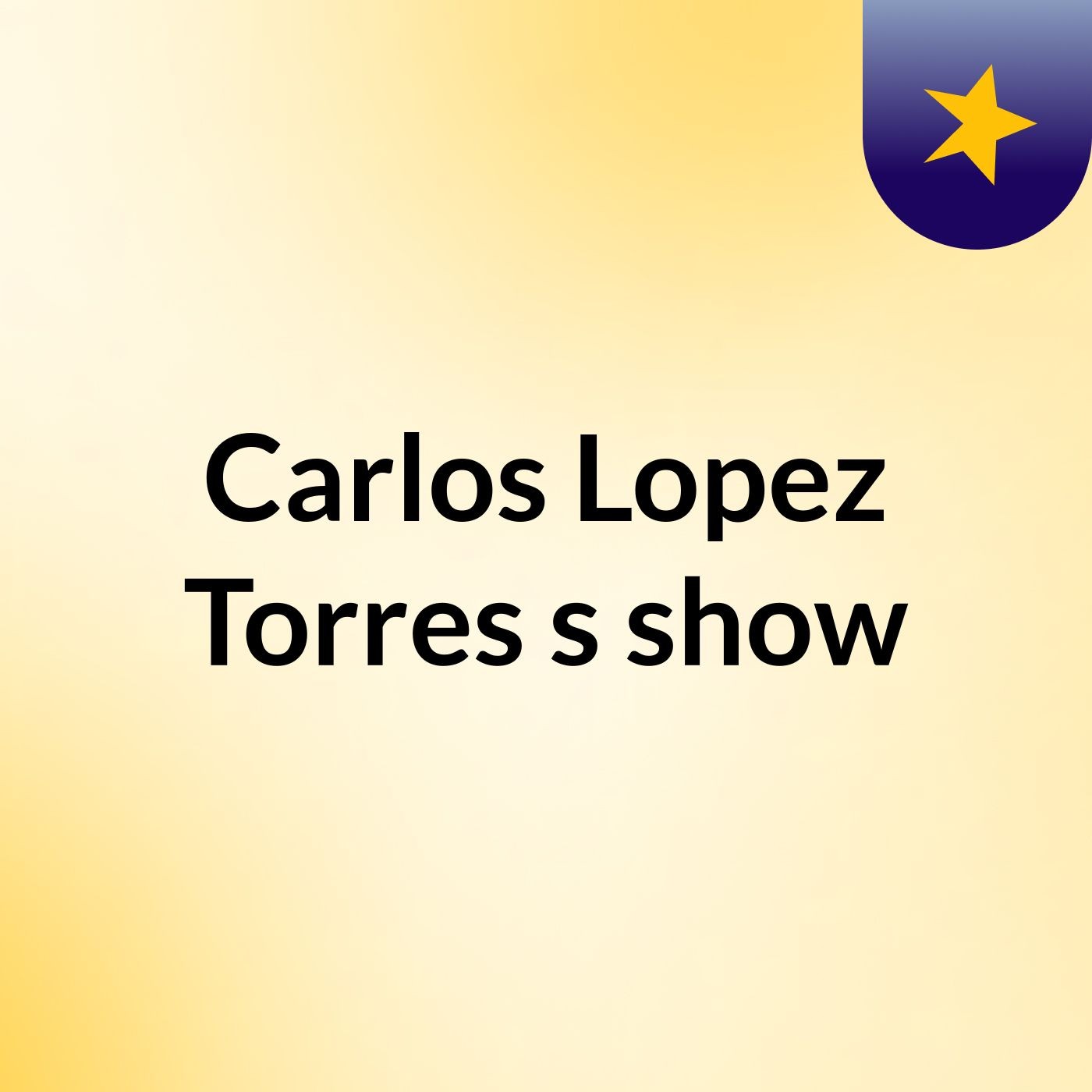 Carlos Lopez Torres's show