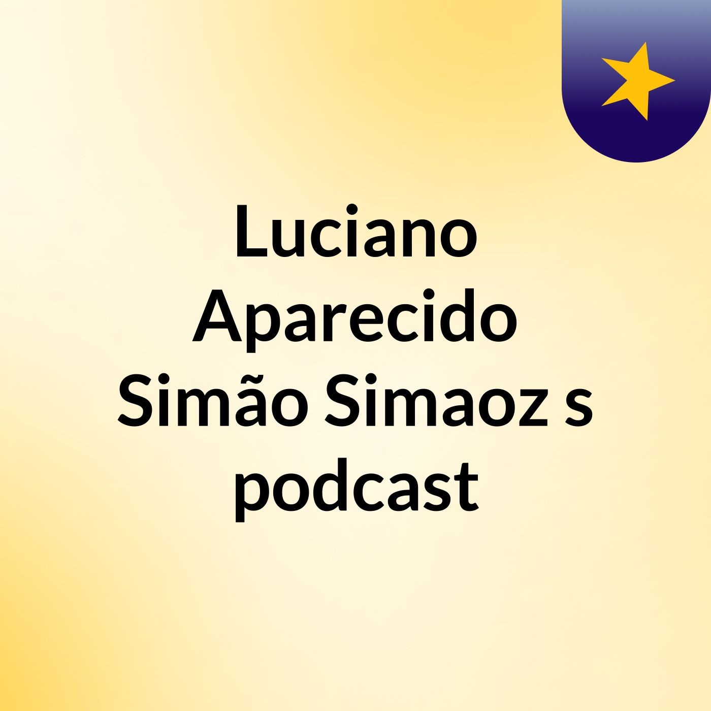 Luciano Aparecido Simão Simaoz\'s podcast