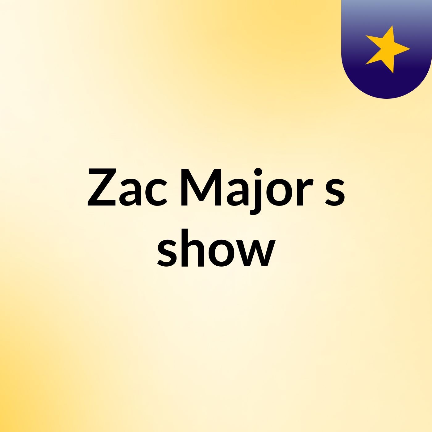 Zac Major's show