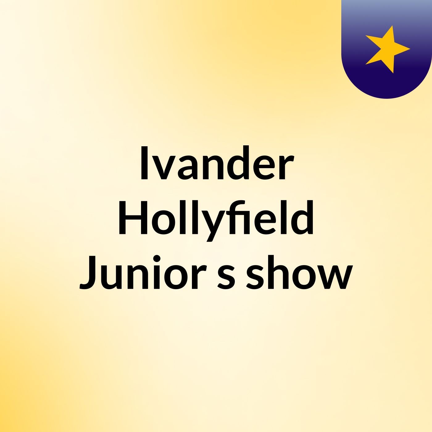 Ivander Hollyfield Junior's show