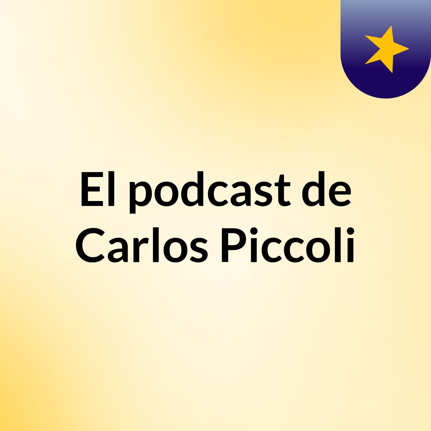 El podcast de Carlos Piccoli